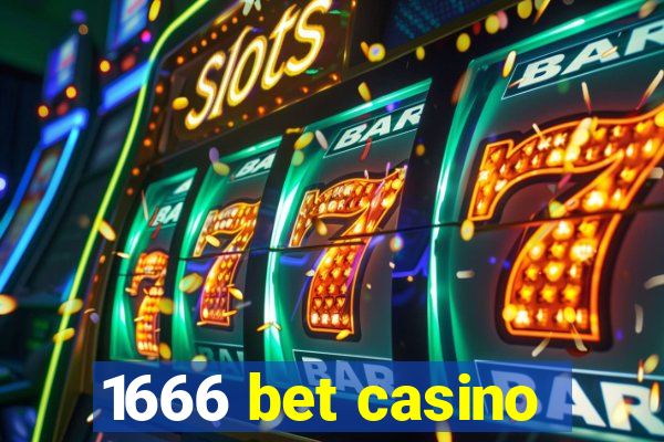 1666 bet casino